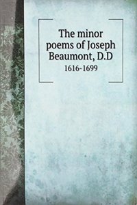 minor poems of Joseph Beaumont, D.D.
