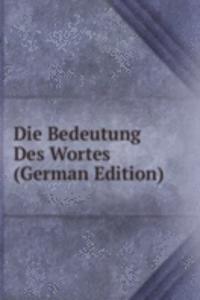 Die Bedeutung Des Wortes (German Edition)