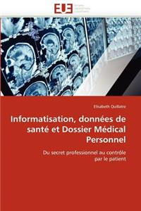 Informatisation, Donn�es de Sant� Et Dossier M�dical Personnel