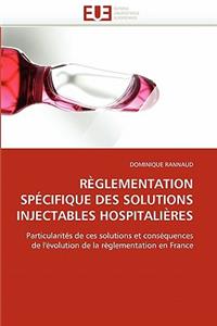 R?glementation Sp?cifique Des Solutions Injectables Hospitali?res