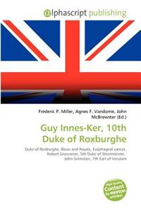 Guy Innes-Ker, 10th Duke of Roxburghe