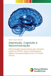 Depressão, Cognição e Neuromodulação