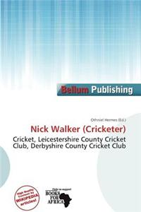 Nick Walker (Cricketer)