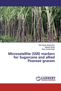 Microsatellite (SSR) markers for Sugarcane and allied Poaceae grasses