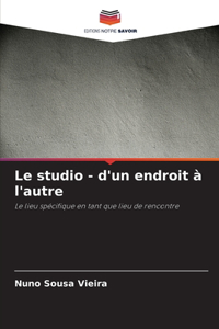 studio - d'un endroit à l'autre
