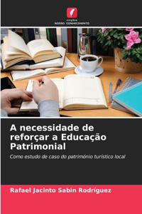 A necessidade de reforçar a Educação Patrimonial