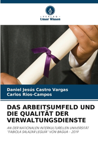Arbeitsumfeld Und Die Qualität Der Verwaltungsdienste
