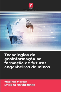 Tecnologias de geoinformação na formação de futuros engenheiros de minas