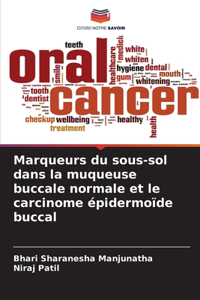 Marqueurs du sous-sol dans la muqueuse buccale normale et le carcinome épidermoïde buccal