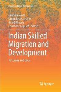 Indian Skilled Migration and Development