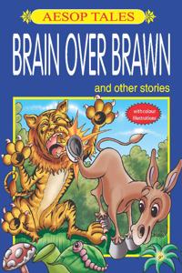 AESOP TALES (BRAIN OVER BRAWN)