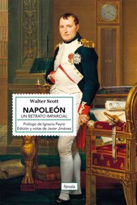 Napoleon: Un retrato imparcial