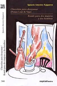 Rondo Para DOS Mujeres y DOS Hombres; Chocolate Para Desayunar