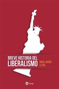 Breve historia del liberalismo