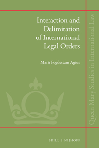 Interaction and Delimitation of International Legal Orders