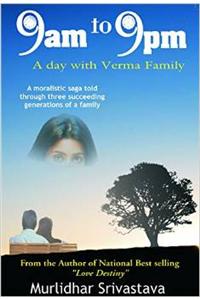 9 Am To 9 Pm : A day with Verma Family