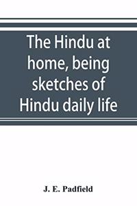 Hindu at home, being sketches of Hindu daily life