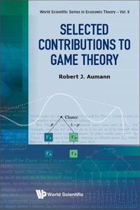 Selected Contributions To Game Theory