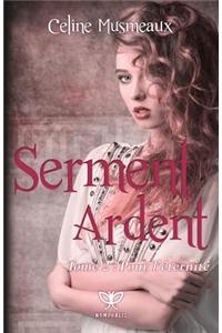 Serment Ardent: 2- Pour L'Eternite