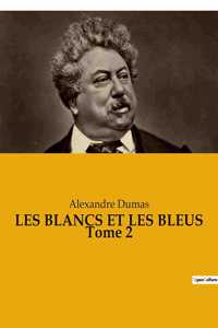 LES BLANCS ET LES BLEUS Tome 2