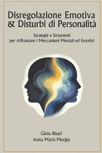 Disregolazione Emotiva & Disturbi di Personalità