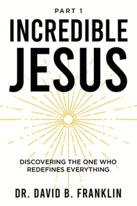 Incredible Jesus