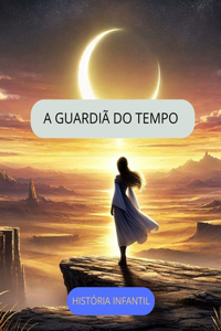 A Guardiã Do Tempo