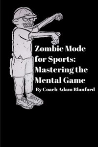 Zombie Mode for Sports