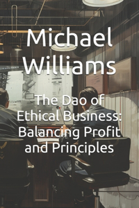 Dao of Ethical Business