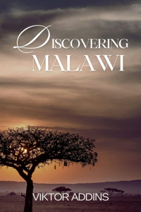 Discovering Malawi