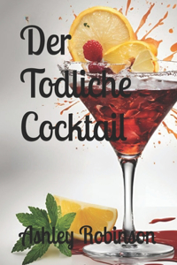 Todliche Cocktail