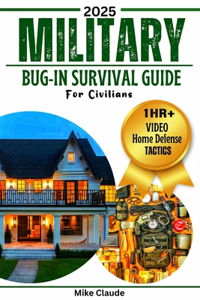 Military Bug-in Survival Guide For Civilians 2025