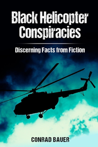 Black Helicopter Conspiracies