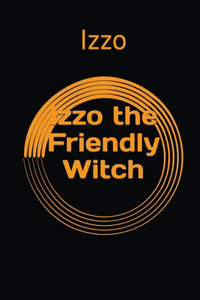 Izzo the Friendly Witch