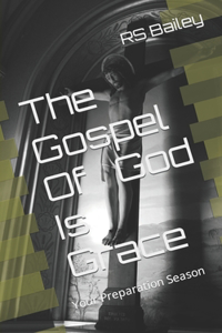 Gospel Of God Is Grace