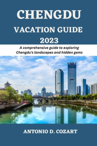 Chengdu Vacation Guide 2023
