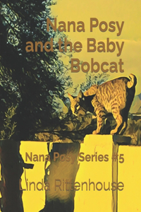 Nana Posy and the Baby Bobcat