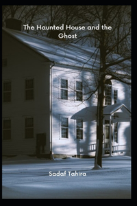 The Haunted House and the Ghost