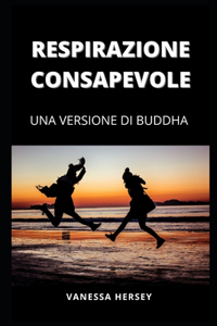 Respirazione Consapevole: Una Versione Di Buddha