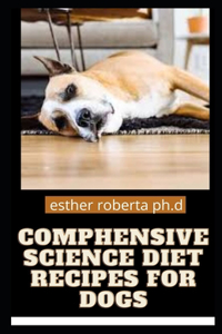 Comphensive Science Diet Recipes for Dogs
