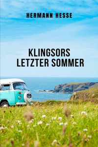 Klingsors letzter Sommer