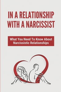 In A Relationship With A Narcissist