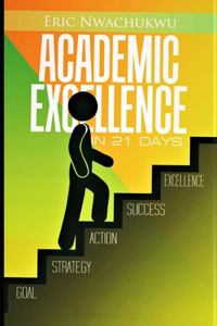 Academic Excellence in 21 Days