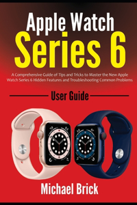 Apple Watch Series 6 User Guide