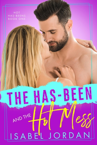 Has-Been and the Hot Mess