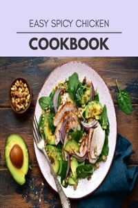 Easy Spicy Chicken Cookbook