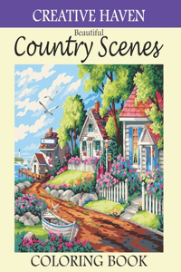 Creative Haven Beautiful Country Scenes Coloring Book