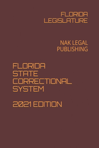 Florida State Correctional System 2021 Edition