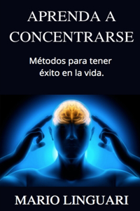 Aprenda a Concentrarse