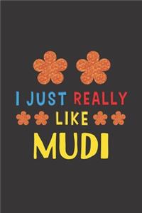 I Just Really Like Mudi